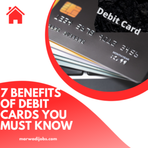 7 Benefits of Debit Cards