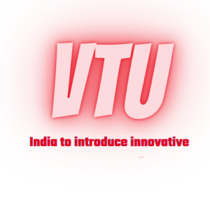India to introduce innovative(VTU)
